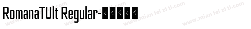 RomanaTUlt Regular字体转换